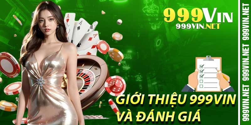 Giới Thiệu 999Vin và Đánh Giá