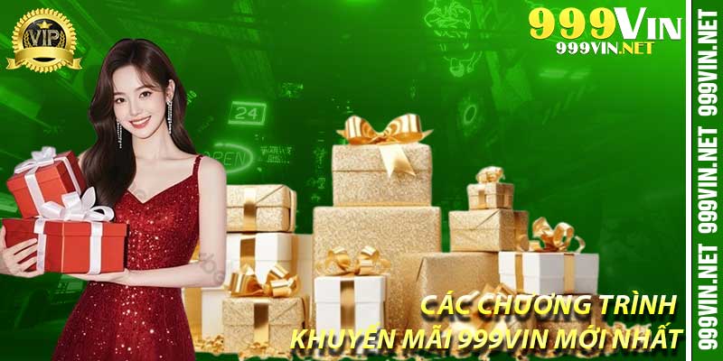 Các chương trình Khuyến Mãi 999Vin mới nhất