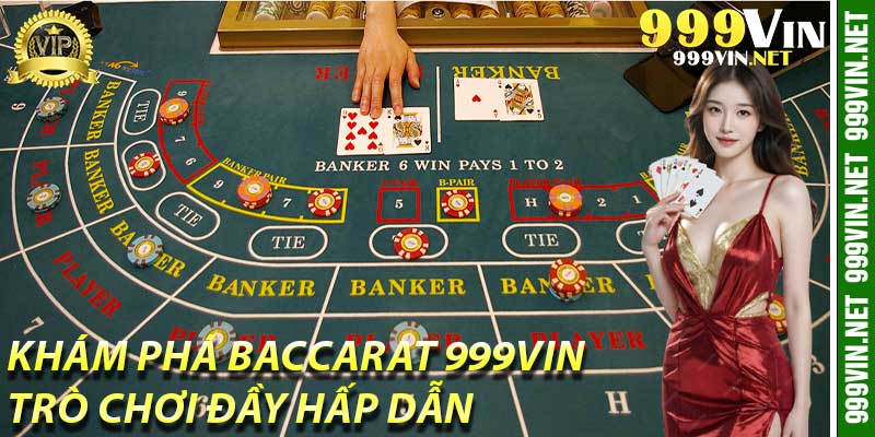 Khám Phá Baccarat 999Vin: Trò Chơi Đầy Hấp Dẫn